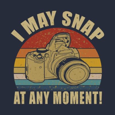 I May Snap At Any Moment Photographer Vintage T-Shirt Official Photographer Merch