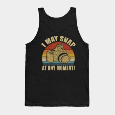 I May Snap At Any Moment Photographer Vintage Tank Top Official Photographer Merch