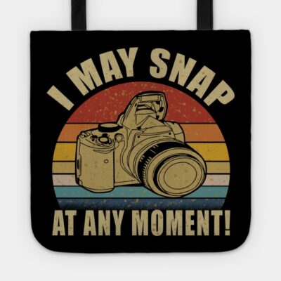 I May Snap At Any Moment Photographer Vintage Tote Official Photographer Merch