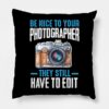 Photography Lovers Camera Photographer Funny Gift Throw Pillow Official Photographer Merch