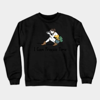 I Can Freeze Time Crewneck Sweatshirt Official Photographer Merch