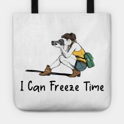 I Can Freeze Time Tote Official Photographer Merch