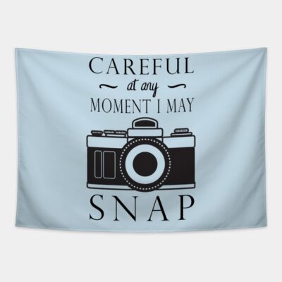 Careful I May Snap Tapestry Official Photographer Merch