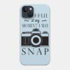 Careful I May Snap Phone Case Official Photographer Merch