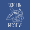 Dont Be Negative Crewneck Sweatshirt Official Photographer Merch