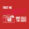 Trust Me Am The Girl Who Calls The Shots Photograp T-Shirt Official Photographer Merch