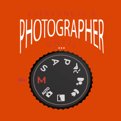 Everyone Is A Photographer Until T-Shirt Official Photographer Merch