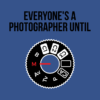 Everyones A Photographer Until Funny T Shirt Crewneck Sweatshirt Official Photographer Merch