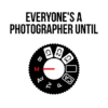 Everyones A Photographer Until Funny T Shirt Mug Official Photographer Merch