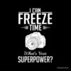 Photography: I Can Freeze Time - Superpower Tote Bag Official Photographer Merch